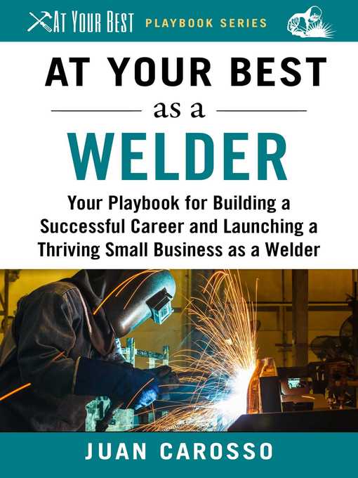 Title details for At Your Best as a Welder by Juan Carosso - Available